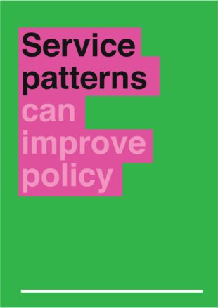 graphic saying 'service patterns can improve policy'