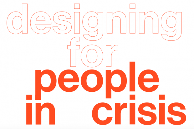 A graphic designed in white and red saying "Designing for people in crisis" 